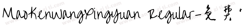 MaoKenWangXingYuan Regular字体转换